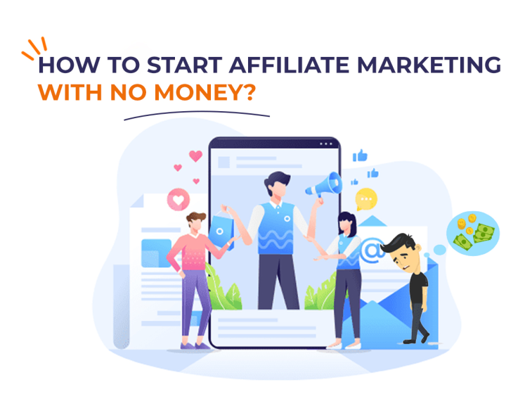 How to Start Affiliate Marketing With No Money