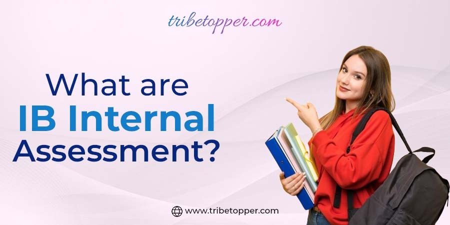 What are IB Internal Assessment