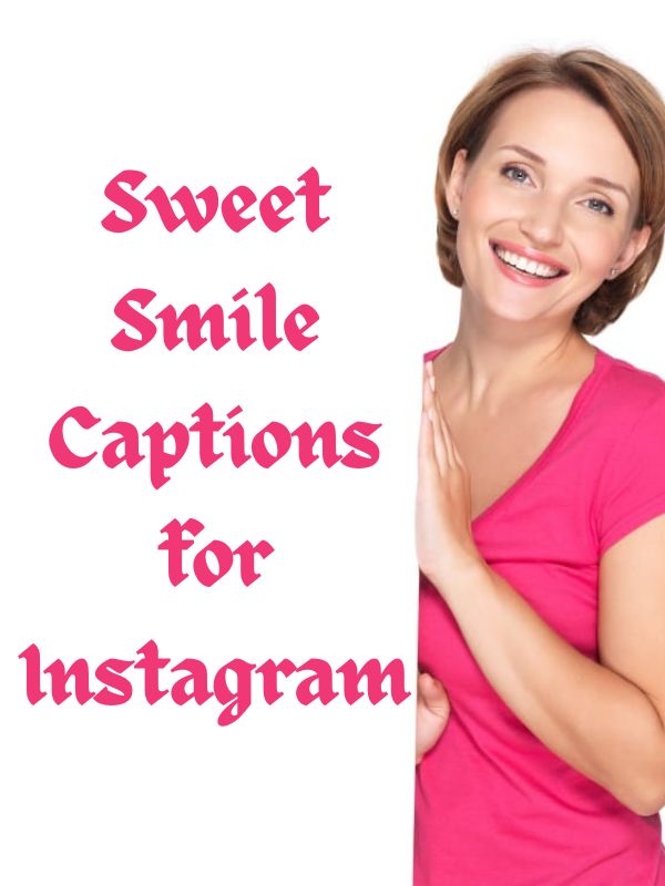 Sweet Smile Captions for Instagram
