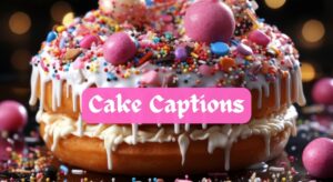 Cake Captions